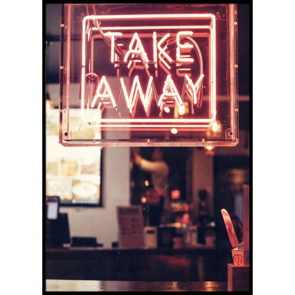 TAKE AWAY NEON SIGN - Plakat 50x70 cm
