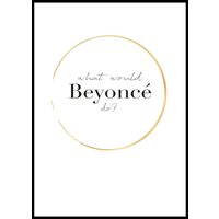 WHAT WOULD BEYONCÉ DO? - Plakat 50x70 cm WHAT WOULD BEYONCÉ DO? - Plakat 50x70 cm